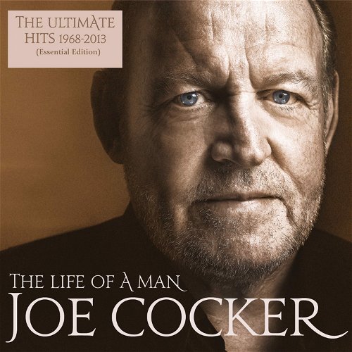 Joe Cocker - The Life Of A Man - The Ultimate Hits 1968-2013 (CD)