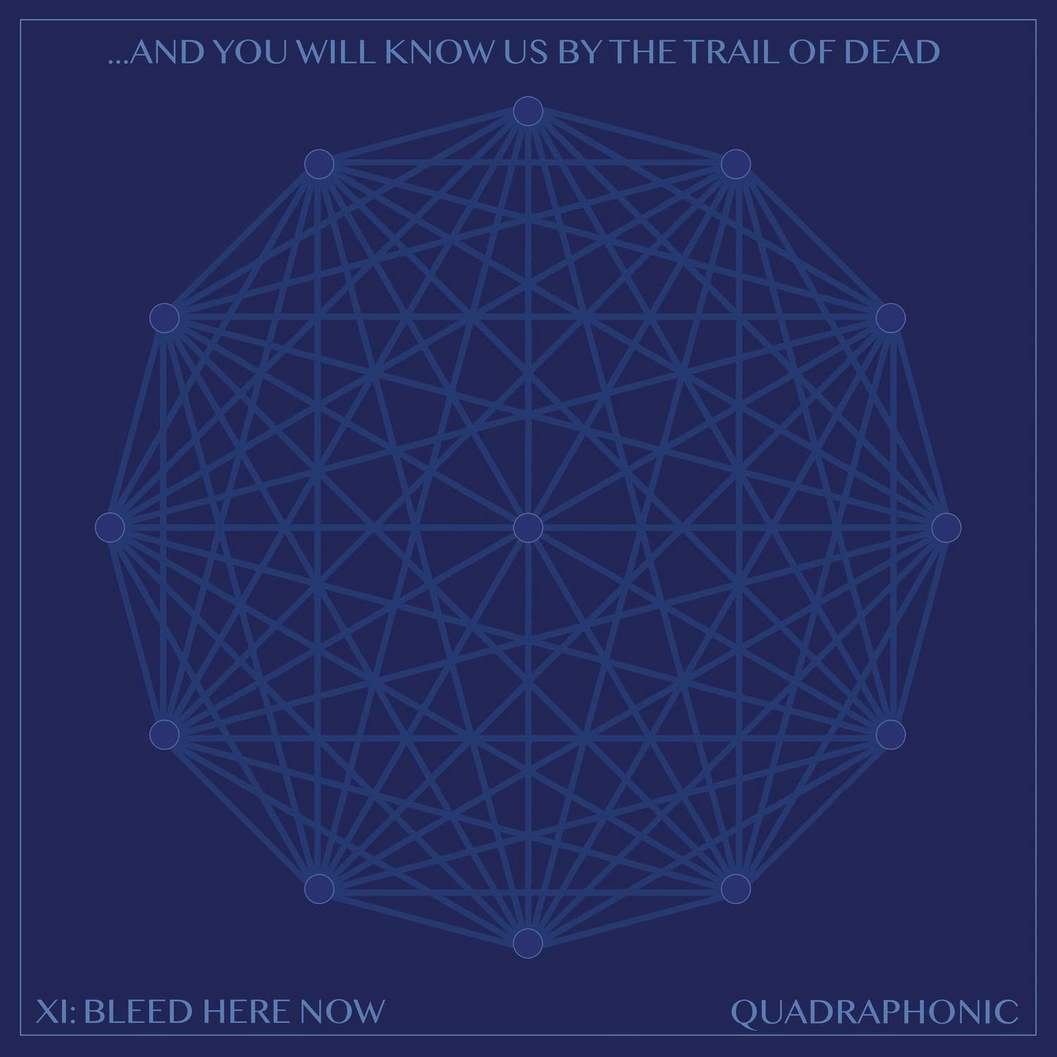 ...And You Will Know Us By The Trail Of Dead - XI: Bleed Here Now (CD)