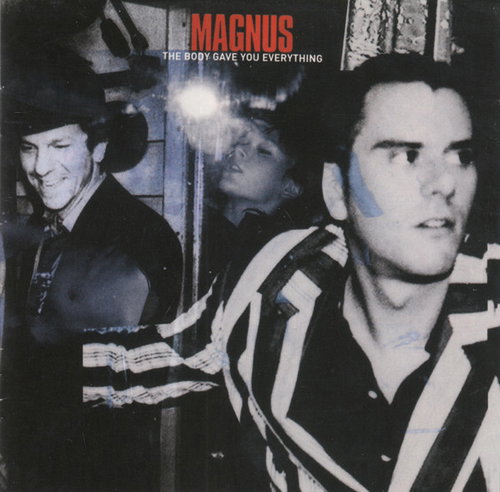 Magnus - The Body Gave You Everything (CD)