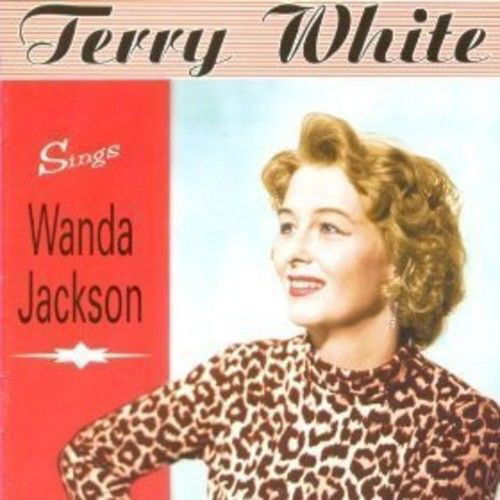 Terry White - Sings Wanda Jackson (CD)