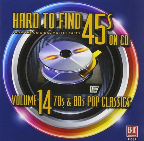 Various - Hard To Find 45s On CD Volume 14 - 70s & 80s Pop Classics
