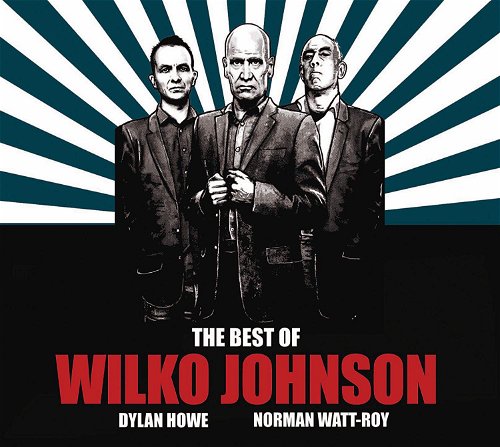 Wilko Johnson - The Best Of Wilko Johnson - Dylan Howe - Norman Watt-Roy (CD)