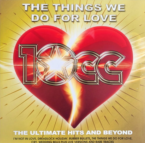 10cc - The Things We Do For Love: The Ultimate Hits And Beyond (LP)