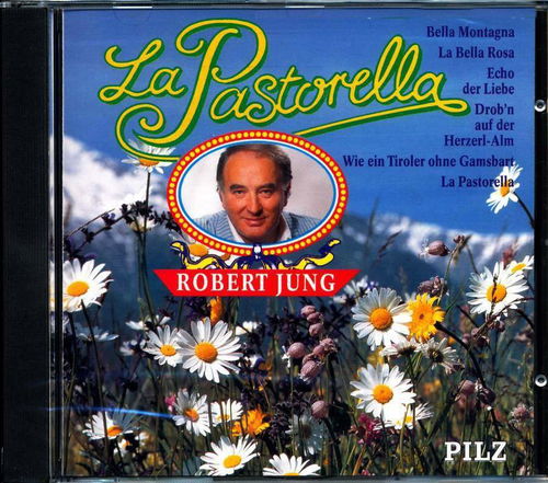 Robert Jung - La Pastorella (CD)