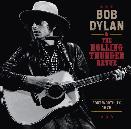 Bob Dylan - The Rolling Thunder Revue 1976: Fort Worth Texas, May 16th (LP)