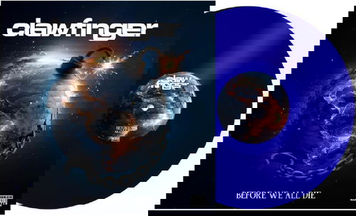 Clawfinger - Before We All Die (Blue Transparent Vinyl) (LP)