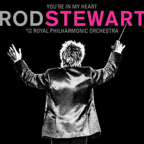 Rod Stewart / The Royal Philharmonic - You're In My Heart (2CD)