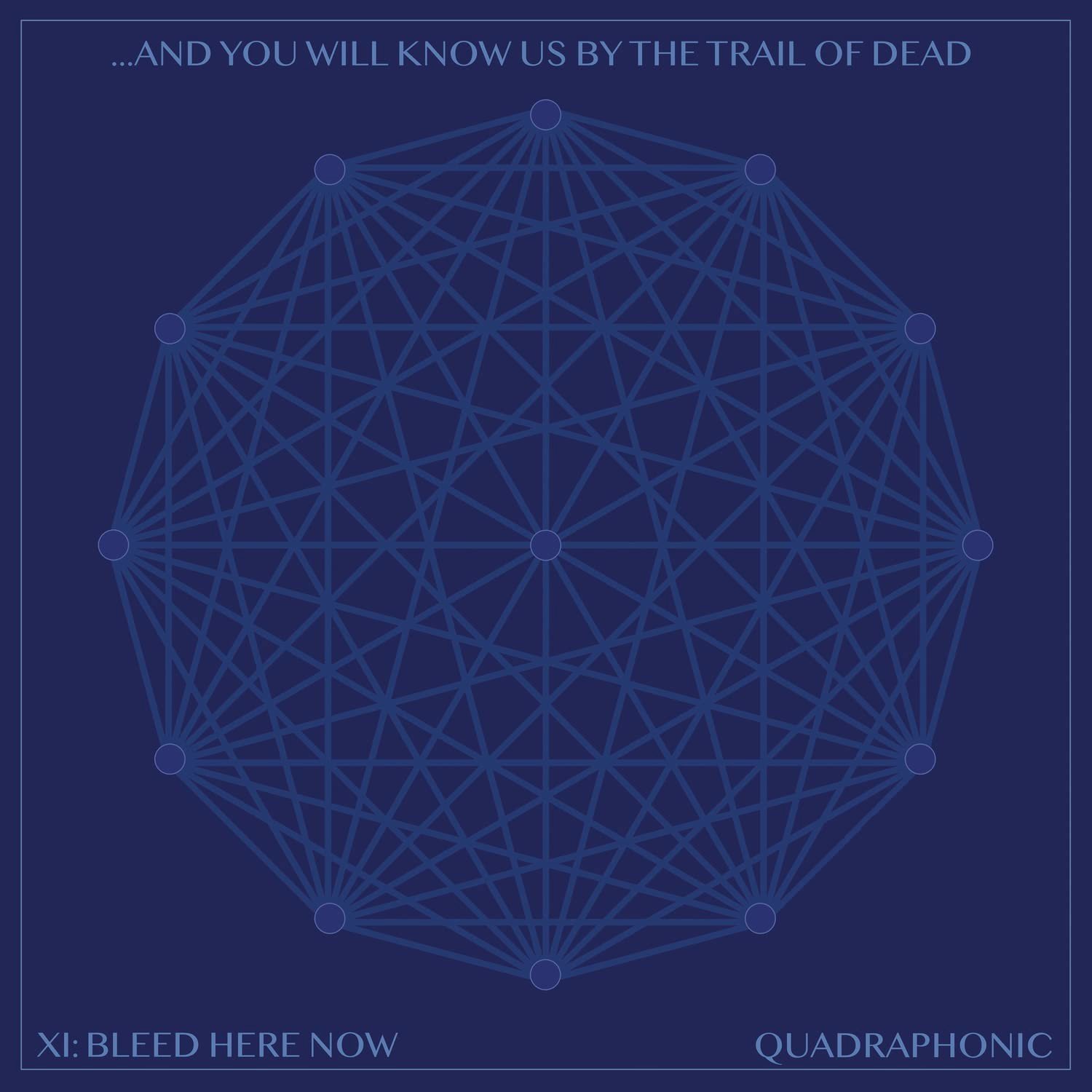 ...And You Will Know Us By The Trail Of Dead - XI: Bleed Here Now (LP)