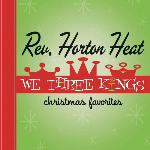 Reverend Horton Heat - We Three Kings (Red vinyl) - BF21 (LP)