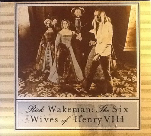 Rick Wakeman - The Six Wives Of Henry VIII (Deluxe) (CD)