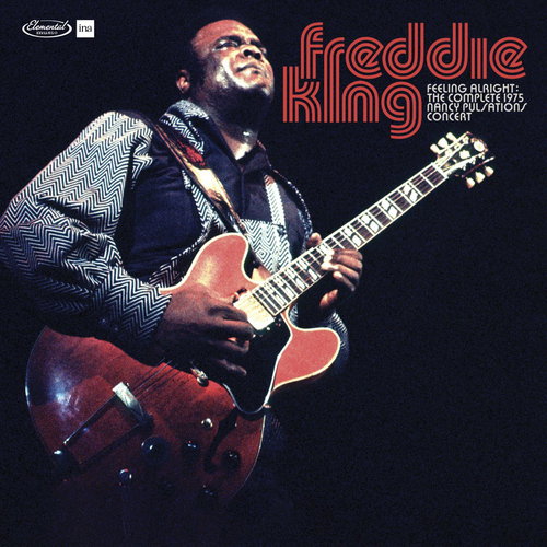 Freddie King - Feeling Alright: Complete Live At The 1975 Nancy Pulsations Concert - 3LP RSD26 (LP)