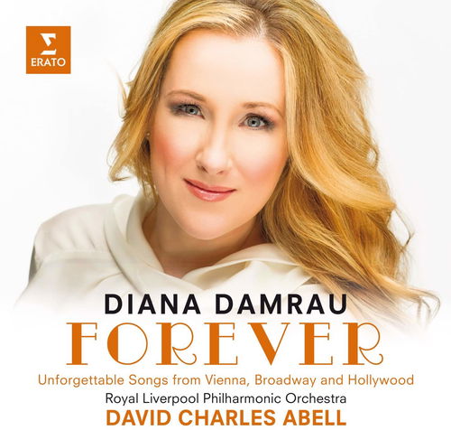 Diana Damrau / Royal Liverpool Philharmonic Orchestra / David Abell - Forever (Unforgettable Songs From Vienna, Broadway And Hollywood) (CD)