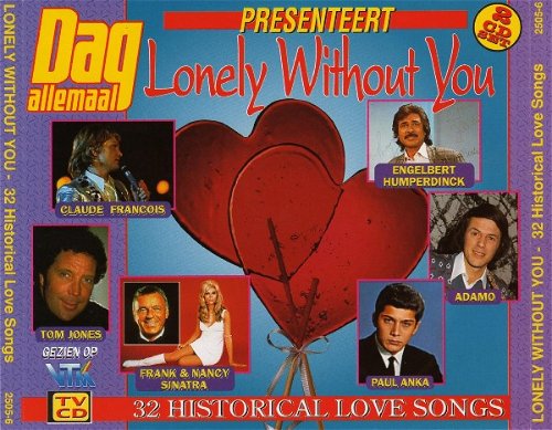 Various - Lonely Without You - 32 Historical Love Songs (CD)