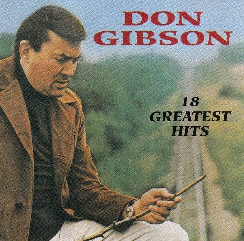 Don Gibson - 18 Greatest Hits (CD)