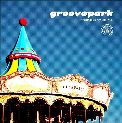 Groovepark - Hit The Bang / Carrousel (Blue vinyl) - Bonzai Classics (MV)