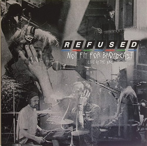 Refused - Not Fit For Broadcast (Live At The BBC) RSD20 Aug (LP)