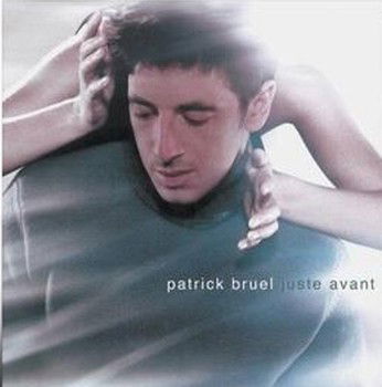 Patrick Bruel - Juste Avant (LP)