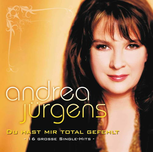 Andrea Jürgens - Du Hast Mir Total Gefehlt (CD)