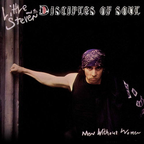 Little Steven And The Disciples Of Soul - Men Without Women (CD)