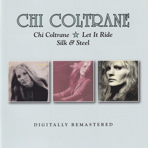 Chi Coltrane - Chi Coltrane / Let It Ride / Silk & Steel (CD)