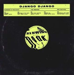 Django Django - Glowing In The Dark - The Remixes RSD21 (MV)
