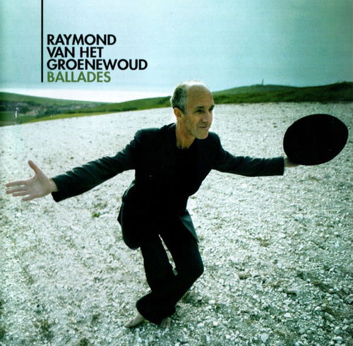 Raymond Van Het Groenewoud - Ballades (CD)