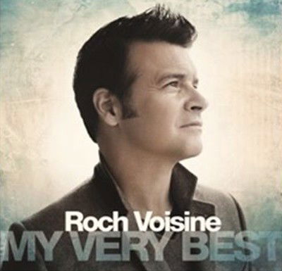 Roch Voisine - My Very Best (CD)