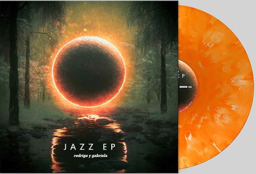 Rodrigo Y Gabriela - Jazz EP (Orange Vinyl / Limited) (LP)