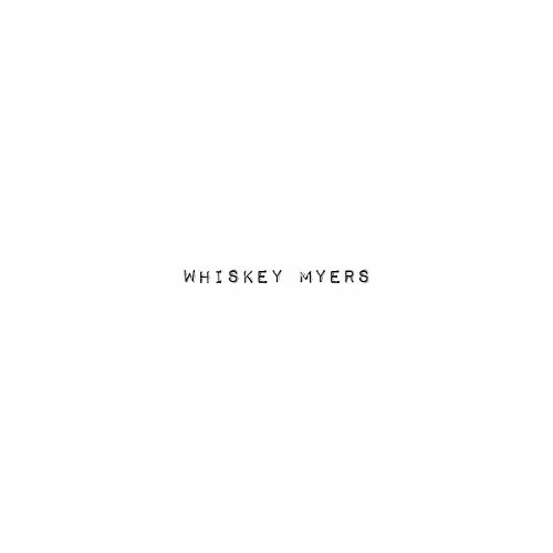 Whiskey Myers - Whiskey Myers (CD)