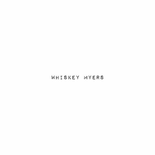 Whiskey Myers - Whiskey Myers (CD)