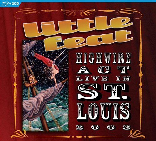 Little Feat - Highwire Act - Live In St. Louis 2003 (Bluray)