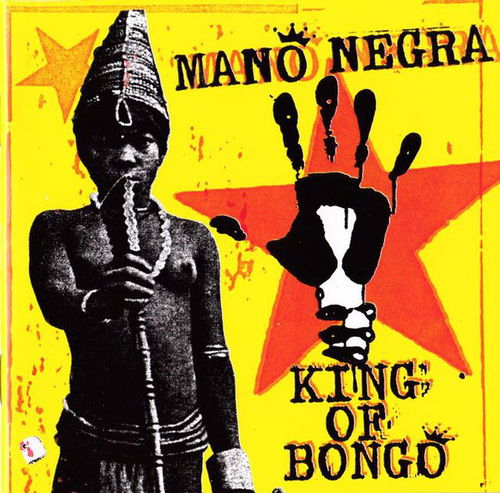 Mano Negra - King Of Bongo (CD)