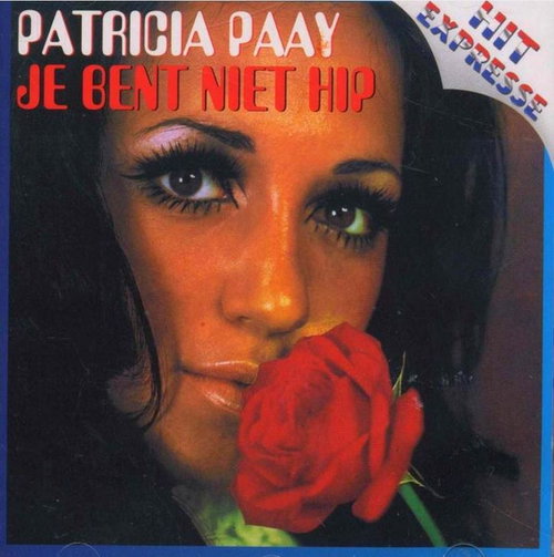 Patricia Paay - Je Bent Niet Hip (CD)
