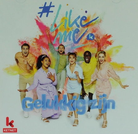 #LikeMe Cast - Gelukkig Zijn (CD)