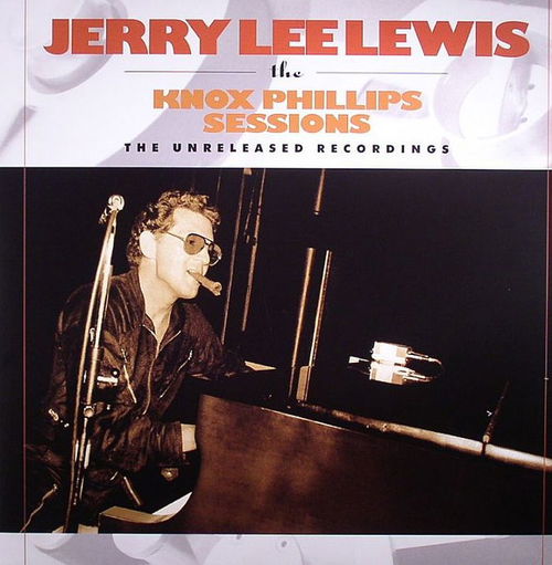 Jerry Lee Lewis - The Knox Phillips Sessions - The Unreleased Recordings (LP)