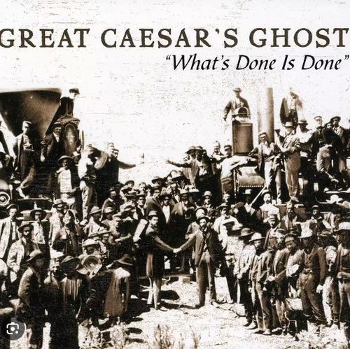 Great Caesar's Ghost - What's Done Is Done (CD)