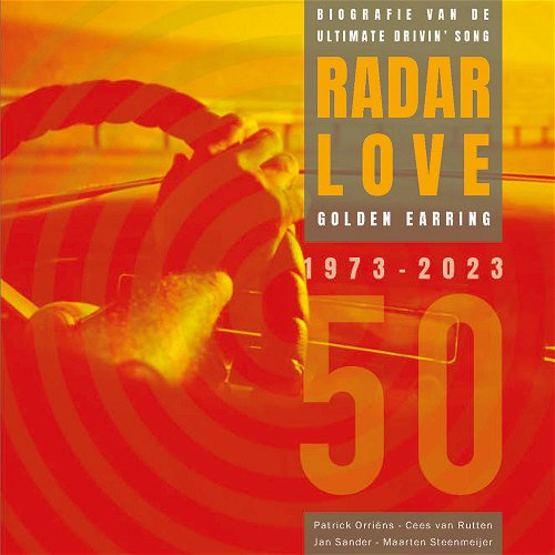 Golden Earring - Radar Love 50 Jaar (Boek)
