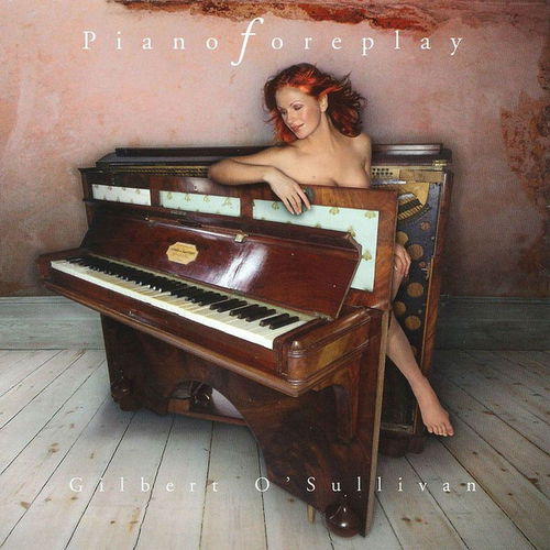 Gilbert O'Sullivan - Piano Foreplay (CD)