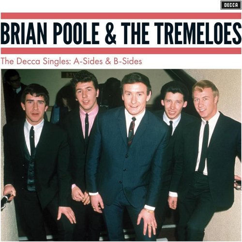 Brian Poole & The Tremeloes - The Decca Singles: A-Sides & B-Sides (CD)