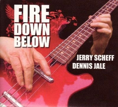 Jerry Scheff / Dennis Jale - Fire Down Below (CD)