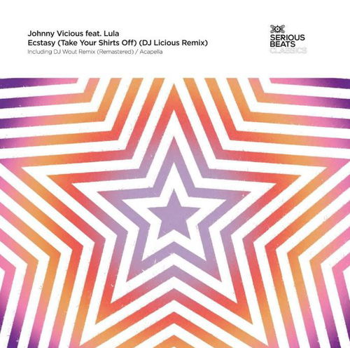Johnny Vicious Feat. Lula - Ecstasy (Take Your Shirts Off) (DJ Licious Remix) - Serious Beats Classics (MV)
