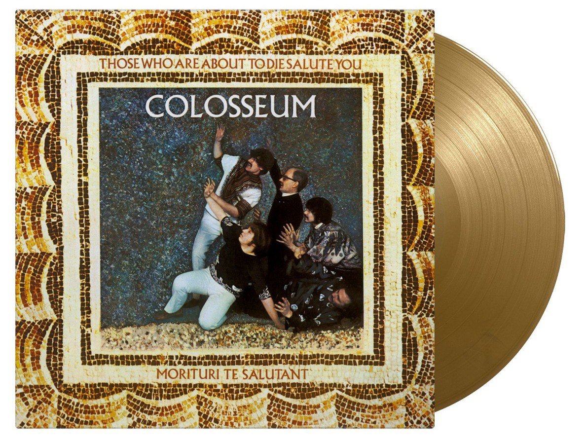 Colosseum - Those Who Are About To Die Salute You (Gold Vinyl) (LP)