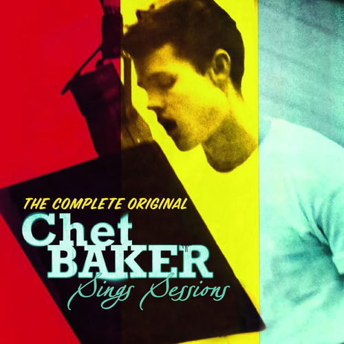 Chet Baker - The Complete Original Chet Baker Sings Sessions (CD)