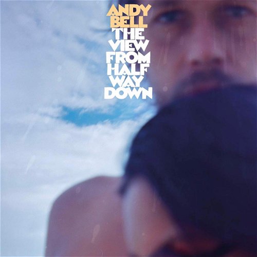 Andy Bell -  The View From Halfway Down (Blue vinyl) (LP)
