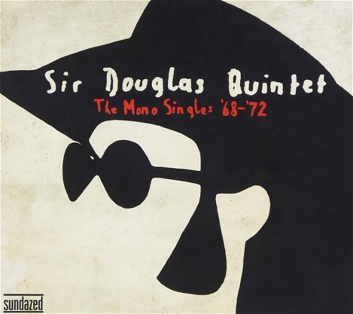 Sir Douglas Quintet - The Mono Singles ’68–’72 (CD)