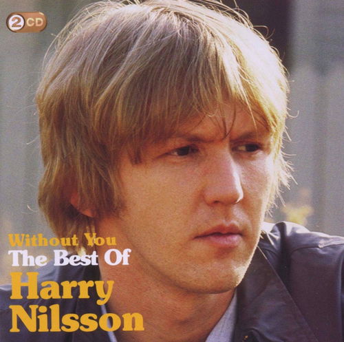 Harry Nilsson - Best Of - Without You 2CD