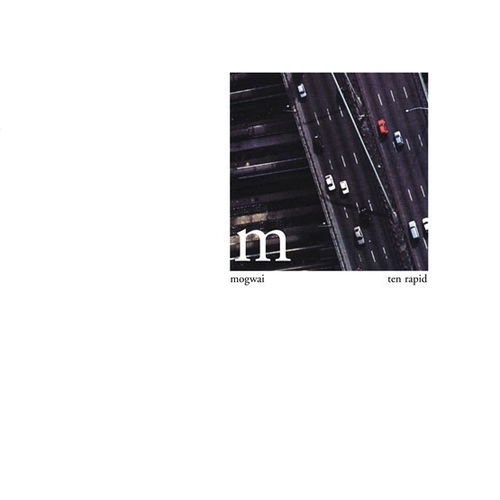 Mogwai - Ten Rapid (Collected Recordings 1996-1997) (LP)