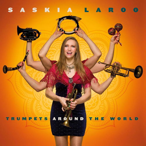 Saskia Laroo - Trumpets Around The World (CD)