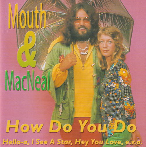 Mouth & MacNeal - How Do You Do (CD)