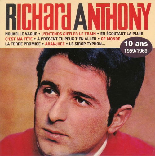 Richard Anthony - 10 Ans - 1959 / 1969 (CD)